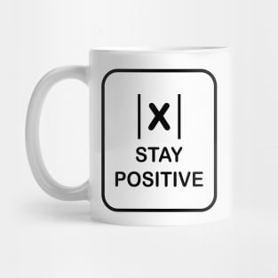 stay positive Mug